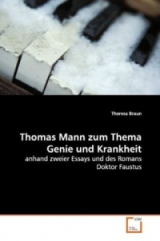 Book Thomas Mann zum Thema Genie und Krankheit Theresa Braun