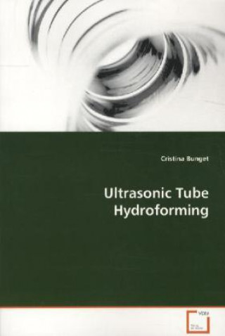 Livre Ultrasonic Tube Hydroforming Cristina Bunget