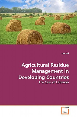 Kniha Agricultural Residue Management in Developing Countries Lea Kai