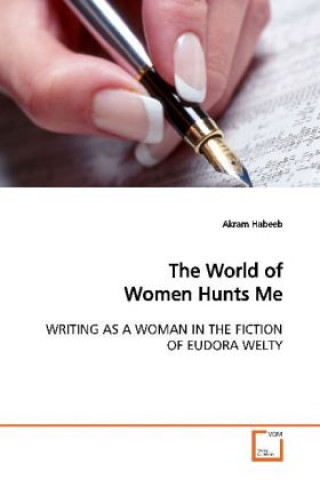 Książka The World of Women Hunts Me Akram Habeeb