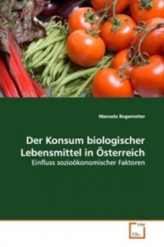 Könyv Der Konsum biologischer Lebensmittel in Österreich Manuela Bogenreiter