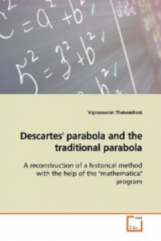 Kniha Descartes' parabola and the traditional parabola Vigneswaran Theivendram