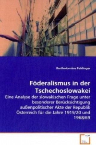 Книга Föderalismus in der Tschechoslowakei Bartholomäus Feldinger