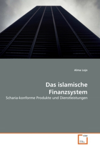 Könyv Das islamische Finanzsystem Alma Lojo