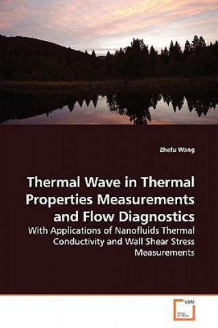 Könyv Thermal Wave in Thermal Properties Measurements and Flow Diagnostics Zhefu Wang