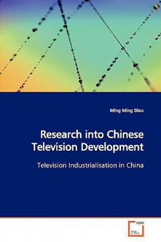 Buch Research into Chinese Television Development Ming Ming Diao