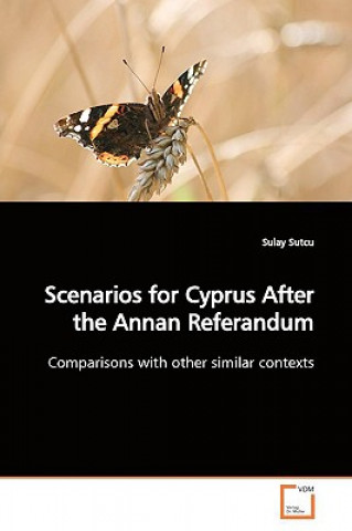 Kniha Scenarios for Cyprus After the Annan Referandum Sulay Sutcu