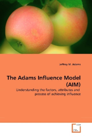 Buch The Adams Influence Model (AIM) Jeffrey M. Adams
