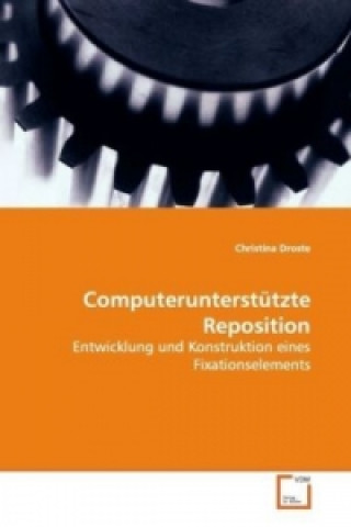 Książka Computerunterstützte Reposition Christina Droste