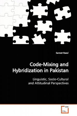 Book Code-Mixing and Hybridization in Pakistan Sarwet Rasul