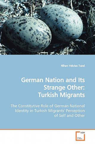 Book German Nation and Its Strange Other Nihan Yelutas Tuzel