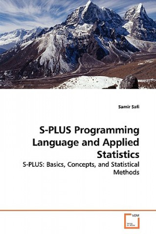 Kniha S-PLUS Programming Language and Applied Statistics Samir Safi