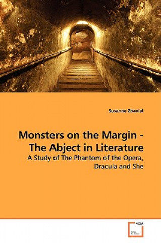 Kniha Monsters on the Margin - The Abject in Literature Susanne Zhanial