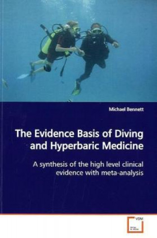 Carte The Evidence Basis of Diving and Hyperbaric Medicine Michael Bennett