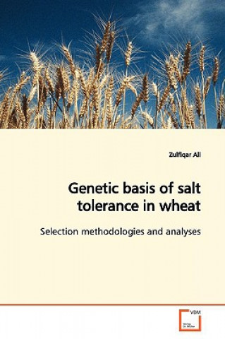 Könyv Genetic basis of salt tolerance in wheat Zulfiqar Ali