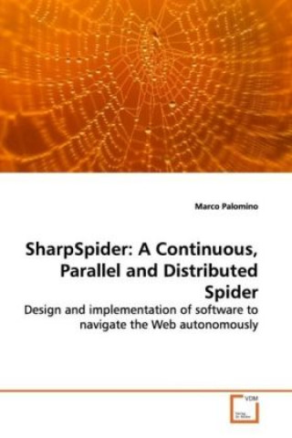 Carte SharpSpider: A Continuous, Parallel and Distributed  Spider Marco Palomino