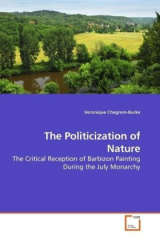 Książka The Politicization of Nature Veronique Chagnon-Burke