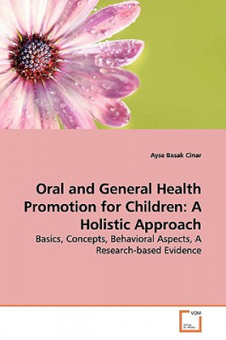 Kniha Oral and General Health Promotion for Children Ayse Basak Cinar