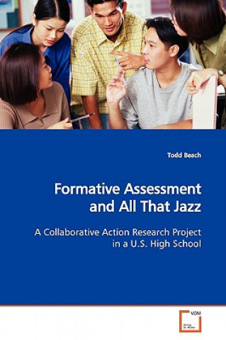 Książka Formative Assessment and All That Jazz Todd Beach