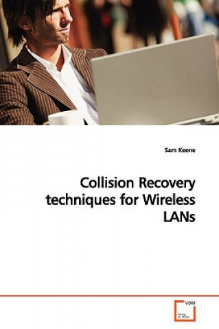 Książka Collision Recovery techniques for Wireless LANs Sam Keene