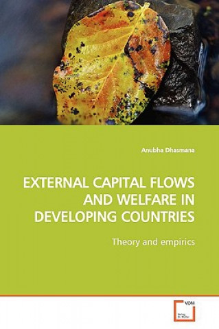 Kniha External Capital Flows and Welfare in Developing Countries Anubha Dhasmana