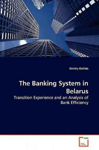 Buch Banking System in Belarus Dmitry Dailida