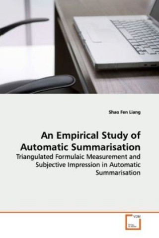 Książka An Empirical Study of Automatic Summarisation Shao Fen Liang