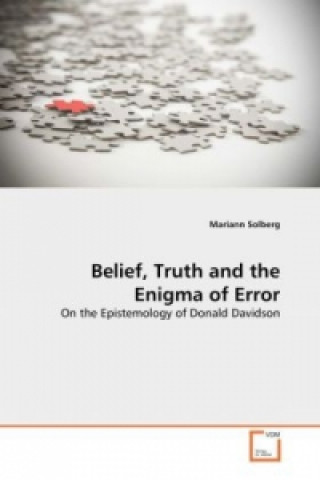 Kniha Belief, Truth and the Enigma of Error Mariann Solberg