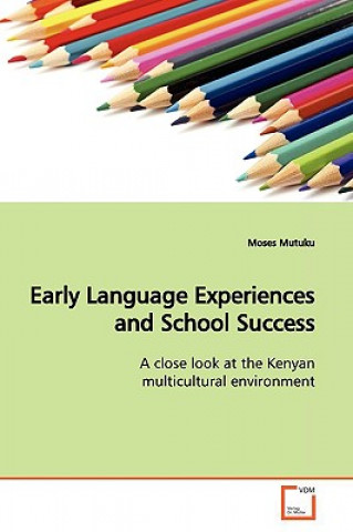 Libro Early Language Experiences and School Success Moses Mutuku
