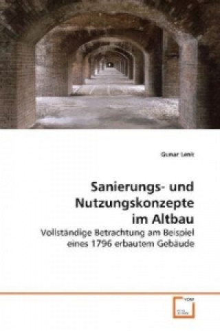 Knjiga Sanierungs- und Nutzungskonzepte im Altbau Gunar Lenk