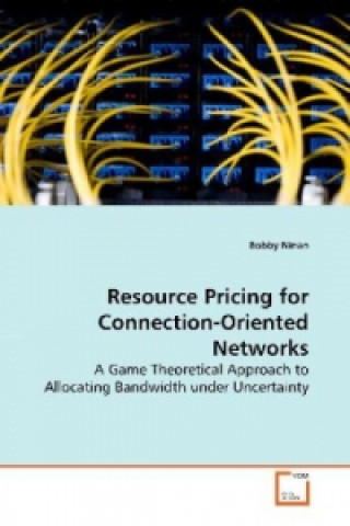 Carte Resource Pricing for Connection-Oriented Networks Bobby Ninan
