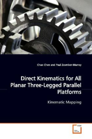 Βιβλίο Direct Kinematics for All Planar Three-Legged  Parallel Platforms Chao Chen