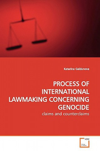 Knjiga Process of International Lawmaking Concerning Genocide Katarina Galdunova