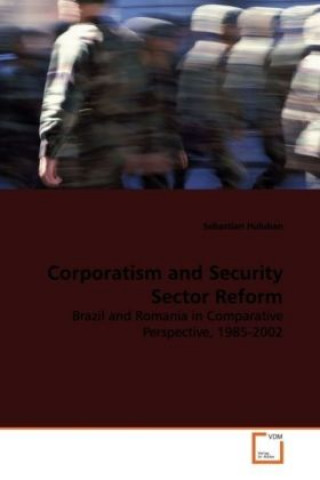 Carte Corporatism and Security Sector Reform Sebastian Huluban