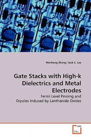 Livre Gate Stacks with High-k Dielectrics and Metal Electrodes Manhong Zhang