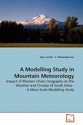 Könyv Modelling Study in Mountain Meteorology Venu G.Nair