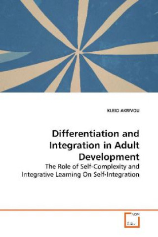 Kniha Differentiation and Integration in Adult Development Kleio Akrivou