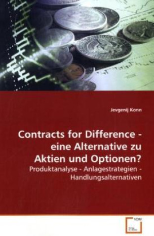 Knjiga Contracts for Difference - eine Alternative zu Aktien und Optionen? Jevgenij Konn