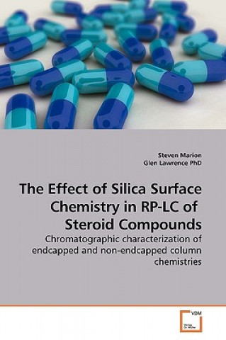 Книга Effect of Silica Surface Chemistry in RP-LC of Steroid Compounds Steven Marion