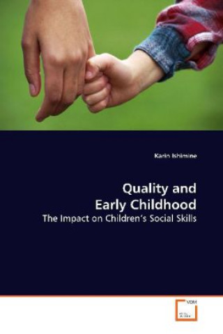 Knjiga Quality and Early Childhood Karin Ishimine
