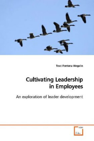 Libro Cultivating Leadership in Employees Traci Fontana-Wegelin