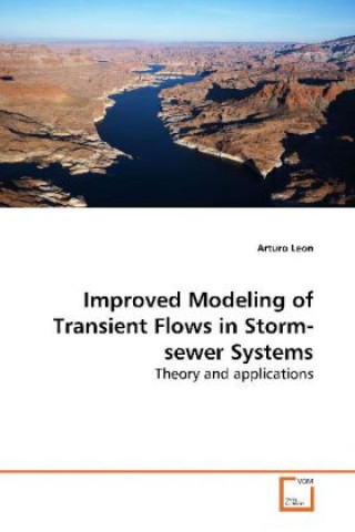 Carte Improved Modeling of Transient Flows in Storm-sewer Systems Arturo Leon