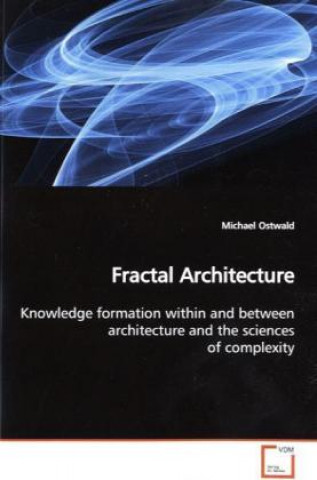 Книга Fractal Architecture Michael Ostwald