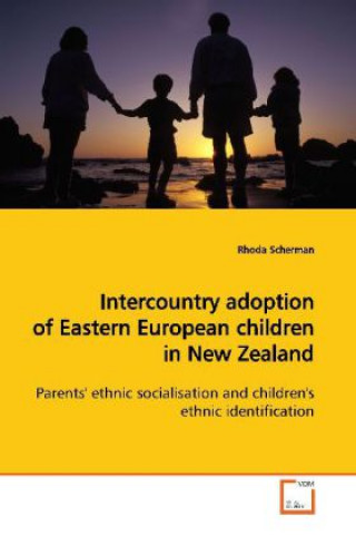 Kniha Intercountry adoption of Eastern European children in New Zealand Rhoda Scherman