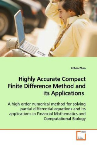 Livre Highly Accurate Compact Finite Difference Method and its Applications Jichao Zhao