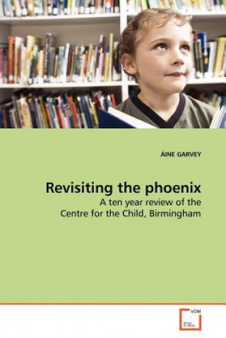Carte Revisiting the phoenix Aine Garvey