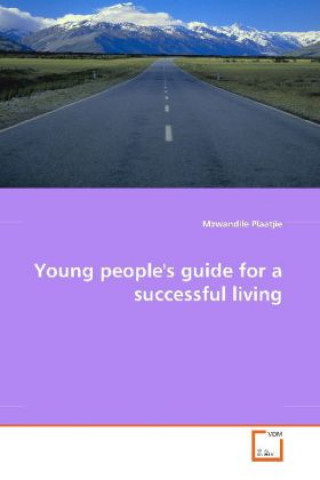Книга Young people's guide for a successful living Mzwandile Plaatjie
