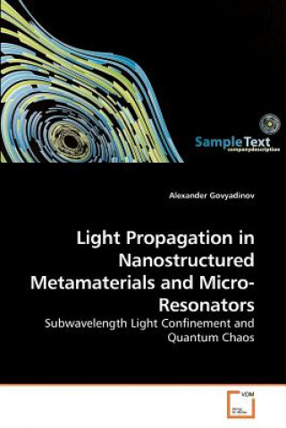 Książka Light Propagation in Nanostructured Metamaterials and Micro-Resonators Alexander Govyadinov