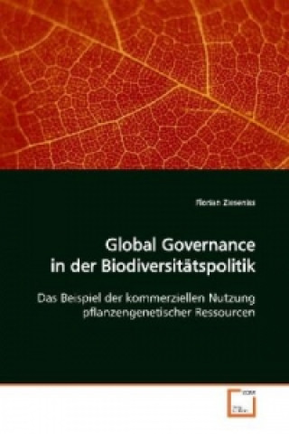 Book Global Governance in  der Biodiversitätspolitik Florian Zieseniss
