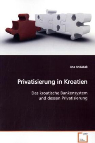 Книга Privatisierung in Kroatien Ana Andabak